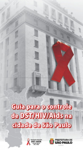 Guia para o controle de DST/HIV AIDS na cidade de São Paulo